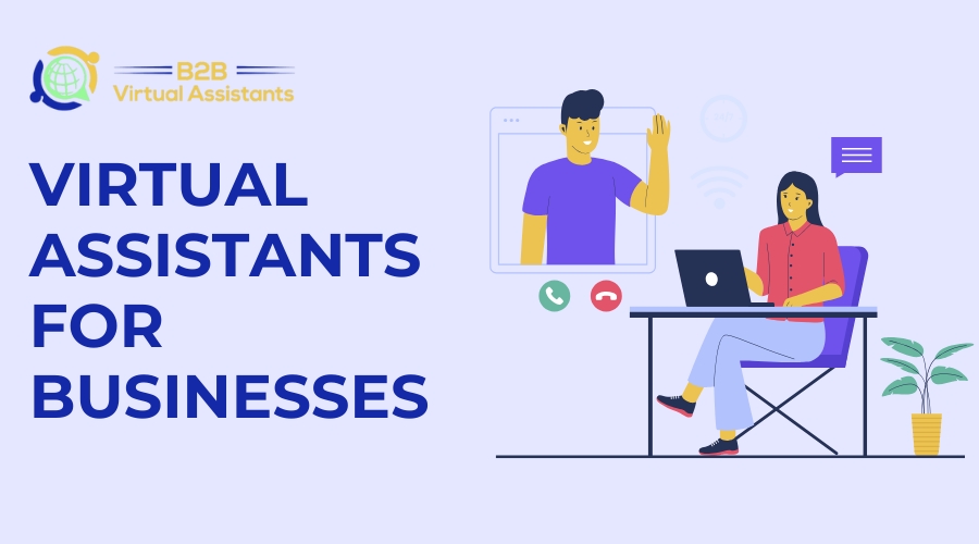 Virtual Assistants for Businesses